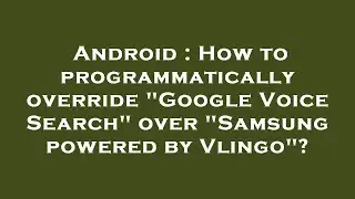 Android : How to programmatically override 
