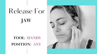 Follow Along Jaw Release