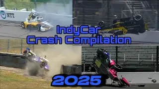 2025 IndyCar Crash Compilation