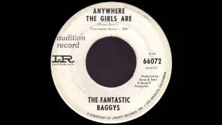 The Fantastic Baggys - Anywhere The Girls Are  - PF Sloan