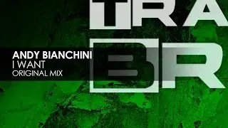 Andy Bianchini - I Want