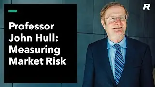 Measuring Market Risk: Professor John Hull