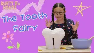 Aunty B's House Tooth Fairy