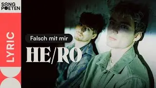 HE/RO - Falsch mit mir (Songpoeten Lyric Video)