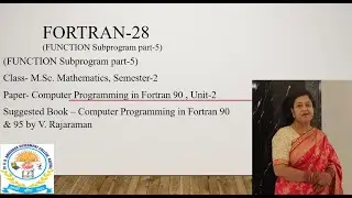 FORTRAN - 28 (FUNCTION Subprogram part- 5)