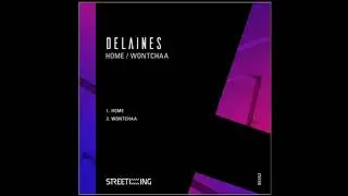PREMIERE: Delaines - Wontchaa (Original Mix) [King Street Sounds]