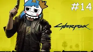 【CYBERPUNK 2077】# 14 Let's do more gigs and jobs so we get filthy rich 【EN/ES】🦄