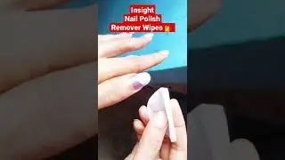 Insight nail polish remover wipes 💅 #shorts #youtubeshorts #insight #nailpolishremover