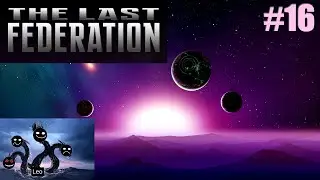 The Last Federation #16 Running errands, putting out fires