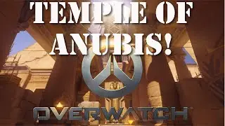 Overwatch! Temple of Anubis - Tips to win!
