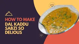 DAL KADDU SABZI ||LIMONI HOME KITCHEN 2023