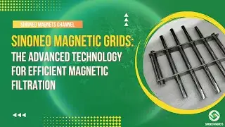Sinoneo Magnetic Grids: The Advanced Technology for Efficient Magnetic Filtration