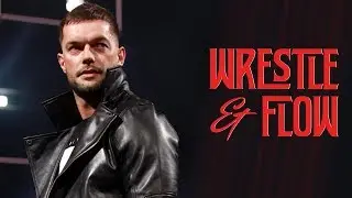 Wrestle and Flow - Ep. 3 -  Finn Balor