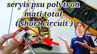 Cara servis psu tv led polytron mati total [ short circuit ]