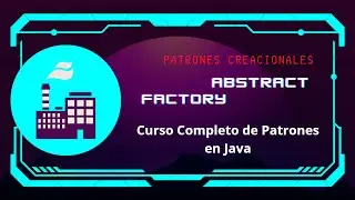 Patrones de Diseño con Java. Curso completo: Capítulo 2: Abstract Factory