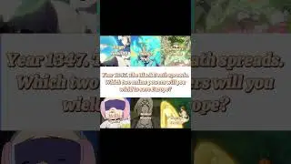 Choose two anime powers to save Europe from black plague.