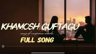KHAMOSH GUFTAGU :  Full Song by Sharnil Music 🎶 ❤️ | Best Song of 2026 | New Release Song 