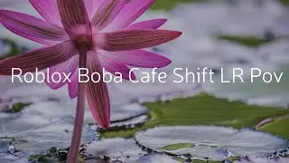 Roblox Boba Cafe Shift | LR Pov