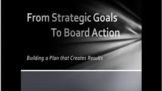 Helping Your Board Get it Done: Building a Stronger, More Effective Board