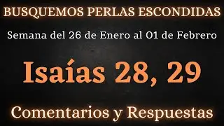 BUSQUEMOS PERLAS ESCONDIDAS ✅ SEMANA DEL 26 DE ENERO AL 01 DE FEBRERO ♡ Isaías 28, 29