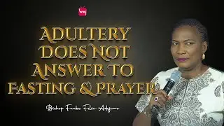 Adultery Does Not Answer To Fasting And Prayer - Bishop Funke Adejumo At WOFBEC 2026