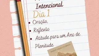 Dia 1 Inten&ccedil;&atilde;o e Obedi&ecirc;ncia-Fazendo a Vontade de Deus #anonovointencional #vidaplena 