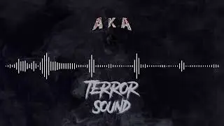 A.k.A - Terror Sound [Beat by BeatBrothers]