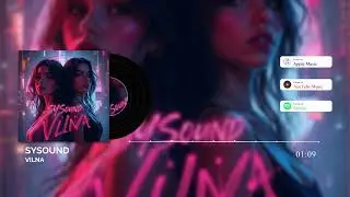 SYSound &mdash; Vilna (Official Music Video)