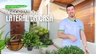 DECORANDO a ENTRADA da CASA (lateral) | Gabriel Penteado