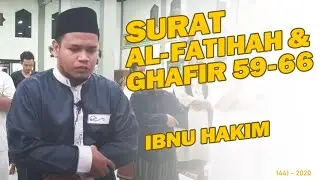 Surat Al-Fatihah & Ghafir 59-66 | Imam Ibnu Hakim