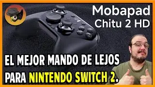 AN&Aacute;LISIS: MOBAPAD CHITU 2 HD PARA SWITCH2 -MUCHO MEJOR QUE LOS OFICIALES EN CALIDAD Y PRECIO.