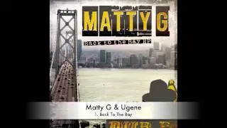 Matty G & Ugene :: Back To The Bay :: OUT NOW