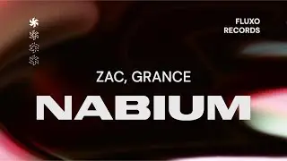 ZAC & Grance - Nabium (Original Mix) #ProgressiveHouse