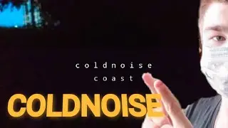 COLDNOISE - coast (shot. by @justnothing)|Реакция на COLDNOISE
