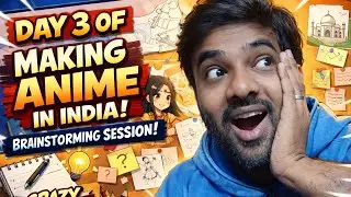 i got struck | day 3 making anime in india