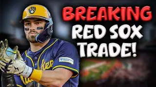 *BREAKING NEWS* Red Sox Make MAJOR TRADE For Brewers Infielder!! Full Reaction/Breakdown