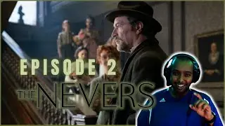 Everyones Got Some Secrets | The Nevers Episode 2 Reaction & Thoughts