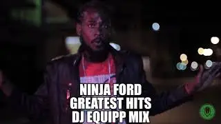 Ninja Ford Greatest Hits Best Of Dj Equipp (Highly Equipp sound)