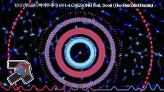 TXT 0X1=LOVESONG feat  Seori (The Rumblist Remix)