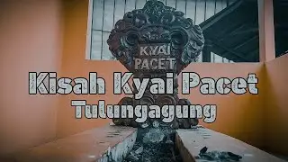 Kisah Kyai Pacet Tulungagung