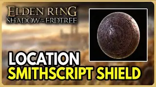 Smithscript Shield Location | Elden Ring Shadow of the Erdtree DLC