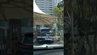 -Part 1- JALAN-JALAN KE PAKUWON MALL #surabaya #mall #pakuwon #hits