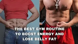 The Best Gym Routine for Busy Christian Men To Boost Energy and Lose Belly Fat