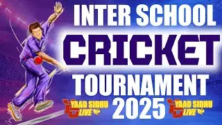INTER SCHOOL CRICKET CUP 2025 DAY 1 BILLANWALI HP @yaadsidhulive