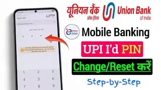 Union Ease- Mobile Banking Change/Reset UPI Pin ! How to Change UPI pin Union bank of india ! Vyom