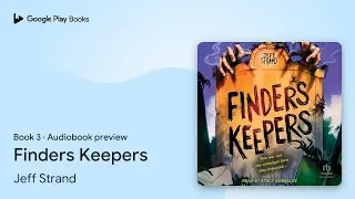 Finders Keepers Book 3 by Jeff Strand &middot; Audiobook preview