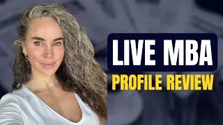 Live MBA Profile Evaluation with Vivianne Wright (Top MBA Expert)