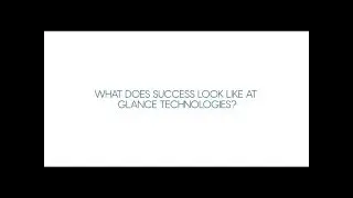 Glance Technologies:  The people and the culture