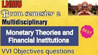 Lnmu Bcom semester 2 Monetary Theories & Financial institution Important objective Questions 2024
