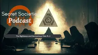 The Righteous and Harmonious Fists Pt  2 | Secret Societies